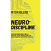 Neuro-Discipline: Everyday Neuroscience for Self-Discipline, Focus, and Defeating Your Brain's Impulsive and Distracted Nature