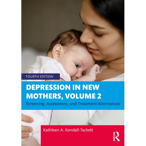 Depression in New Mothers, Volume 2: Screening, Assessment, and Treatment Alternatives