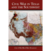 Civil War in Texas and the Southwest