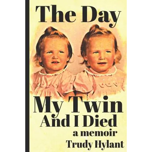 The Day My Twin And I Died