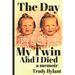 The Day My Twin And I Died