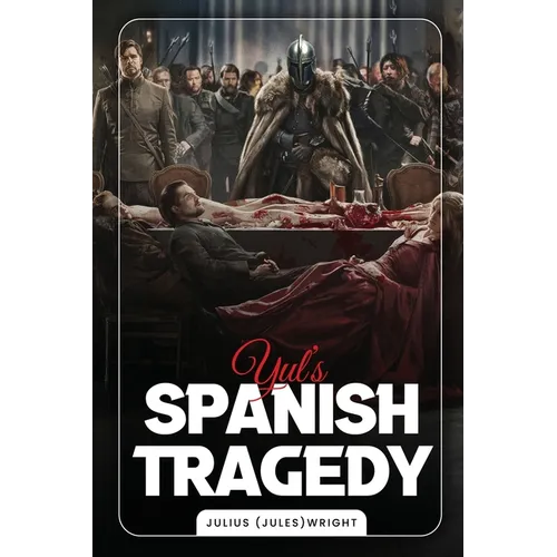 Yul's Spanish Tragedy