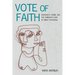 Vote of Faith: Democracy, Desire, and the Turbulent Lives of Priest Politicians