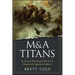 M&A Titans: The Pioneers Who Shaped Wall Street's Mergers and Acquisitions Industry
