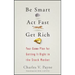 Be Smart, ACT Fast, Get Rich: Your Game Plan for Getting It Right in the Stock Market