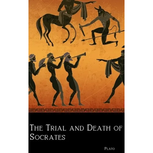 The Trial and Death of Socrates