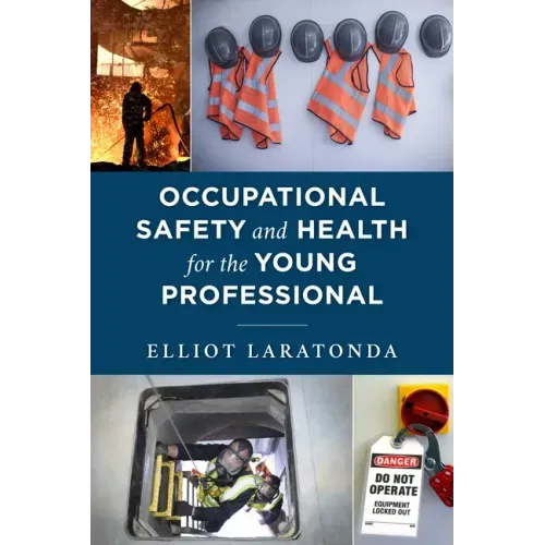 Occupational Safety and Health for the Young Professional
