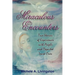 Miraculous Encounters: True Stories of Experiences with Angels and Departed Loved Ones
