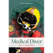 Medical Diver: What is a Medical Diver?