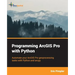 Programming ArcGIS Pro with Python