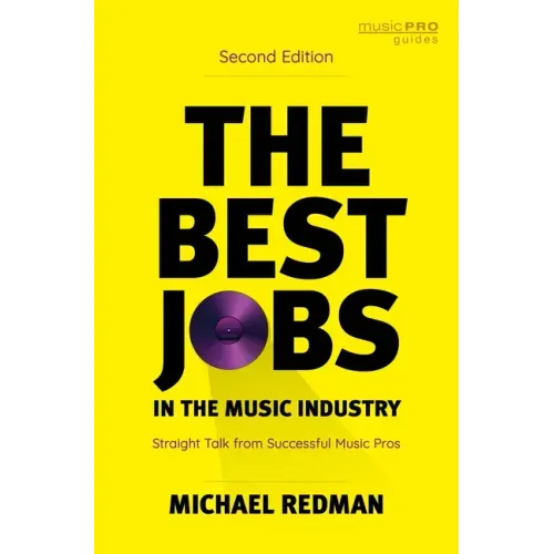 The Best Jobs in the Music Industry: Straight Talk from Successful Music Pros