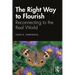 The Right Way to Flourish: Reconnecting to the Real World