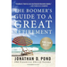 The Boomer's Guide to a Great Retirement: You Can Do It!