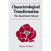 Characterological Transformation: The Hard Work Miracle