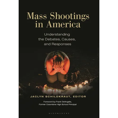 Mass Shootings in America: Understanding the Debates, Causes, and Responses