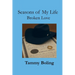 Seasons of My Life: Broken Love