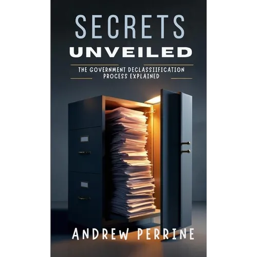 Secrets Unveiled: The Government Declassification Process Explained