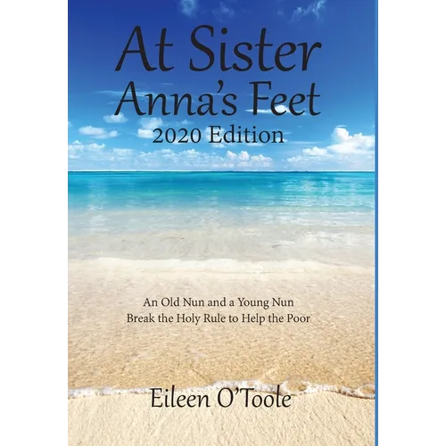 At Sister Anna's Feet: An Old Nun and a Young Nun