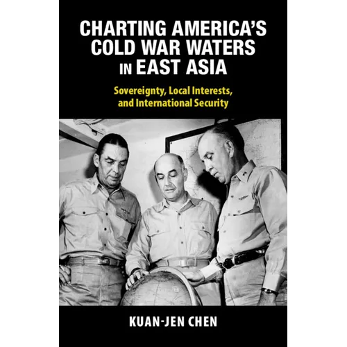 Charting America's Cold War Waters in East Asia