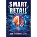 Smart Retail: Harnessing AI Precision to Revolutionize the Retail Industry