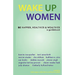 Wake Up Women: BE Happier, Healthier & Wealthier
