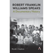Robert Franklin Williams Speaks: A Documentary History