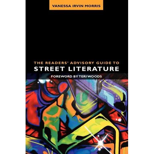 The Readers' Advisory Guide to Street Literature