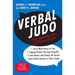 Verbal Judo: The Gentle Art of Persuasion