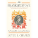 The Franklin Stove: An Unintended American Revolution