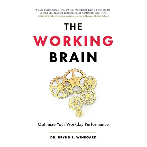 The Working Brain: Optimize Your Workday Performance