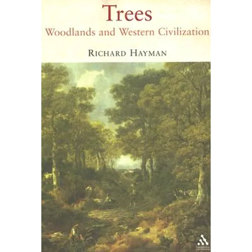Trees: Woodlands and Western Civilization
