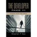 The Developer: Phase III (Avenue into the Abyss)