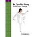 Ba Gua Nei Gong Vol. 3: Twelve Posture Standing