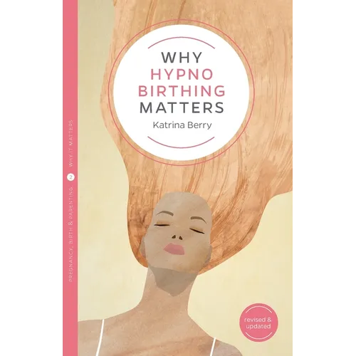 Why Hypnobirthing Matters