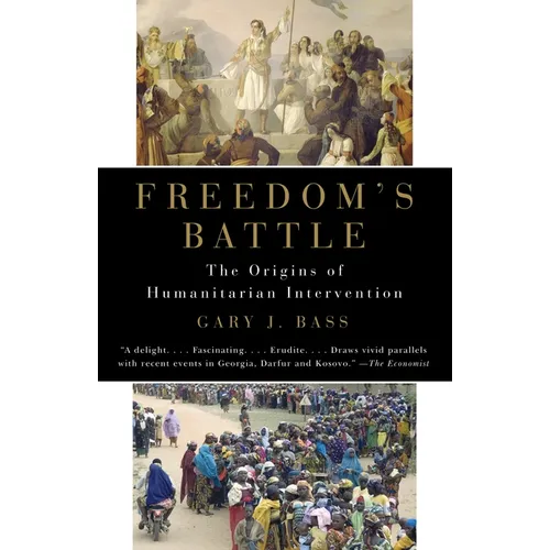 Freedom's Battle: The Origins of Humanitarian Intervention