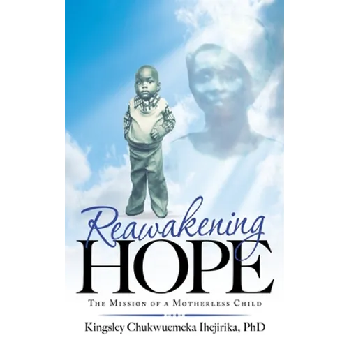 Reawakening Hope: The Mission of a Motherless Child