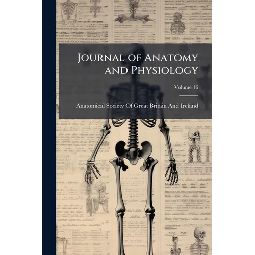 Journal of Anatomy and Physiology; Volume 16