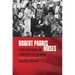 Robert Parris Moses: A Life in Civil Rights and Leadership at the Grassroots