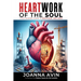 Heartwork of the Soul: Your Training Guide to Emotional Wellness