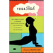 Yoga Bitch: One Woman's Quest to Conquer Skepticism, Cynicism, and Cigarettes on the Path to Enlightenment