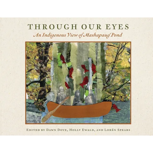 Through Our Eyes: An Indigenous View of Mashapaug Pond
