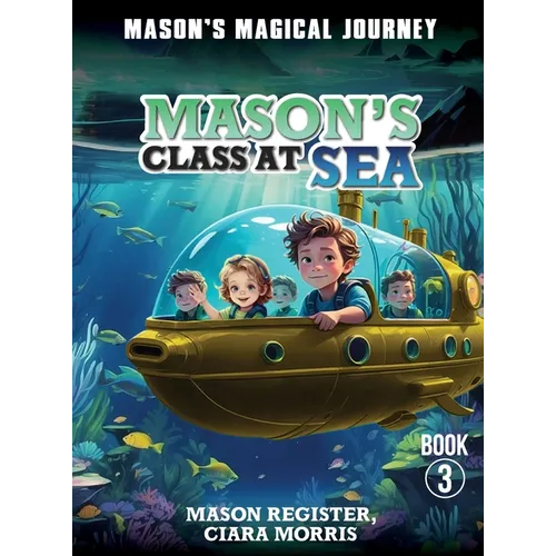 Mason's Magical Journeys: Mason's Class at Sea