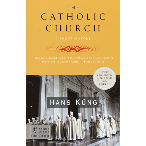 The Catholic Church: A Short History