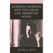 Gordon Merrick and the Great Gay American Novel