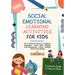 Social Emotional Learning Activities for Kids: 50+ Practical Activities for Emotional Regulation, Social Skills Building, Self-Management, Critical Th