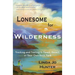 Lonesome for Wilderness: Tracking and Trailing in Forest, Desert, or Your Own Back Yard