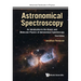 Astronomical Spectroscopy: An Introduction to the Atomic and Molecular Physics of Astronomical Spectroscopy (Third Edition)