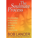 The Soulmate Process: How to Release Blocks and Direct Energy to Manifest a Soulmate Relationship or Transform Your Existing Relationship