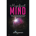 Magnificent Mind: Uncover Your Psychological Well Being So You Can Live in Heaven While on Earth