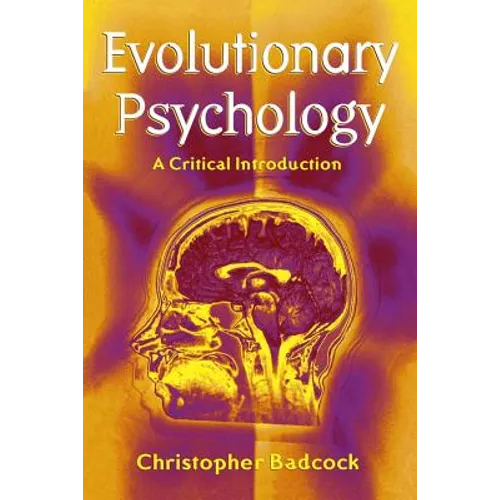 Evolutionary Psychology: A Critical Introduction